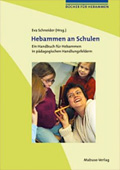 Hebammen an Schulen: Ein Handbuch für Hebammen in pädagogischen Handlungsfeldern