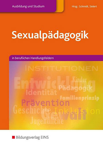 Sexualpädagogik in beruflichen Handlungsfeldern.
